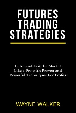Futures Trading Strategies - Walker, Wayne