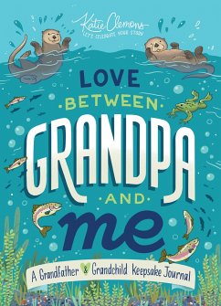 Love Between Grandpa and Me - Clemons, Katie