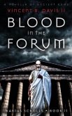 Blood in the Forum: A Novella of Ancient Rome