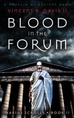 Blood in the Forum: A Novella of Ancient Rome - Davis, Vincent B.