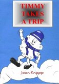 Timmy Takes A Trip: A cycle of life story