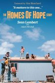 The Homes of Hope Story: It Matters to This One
