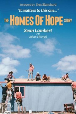 The Homes of Hope Story: It Matters to This One - Lambert, Sean