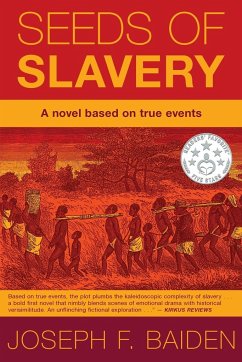 SEEDS OF SLAVERY - Baiden, Joseph F.