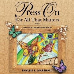 Press On For All That Matters - Marshall, Phyllis E