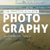 The Praying Athlete Photography Quote Book Vol. 4