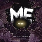 Me: The Fluff Monster
