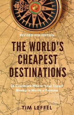 The World's Cheapest Destinations - Leffel, Tim