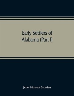 Early settlers of Alabama (Part I) - Edmonds Saunders, James