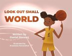 Look Out Small World: Volume 1