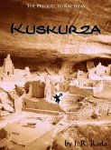 Kuskurza (The Dark Kachinas, #2) (eBook, ePUB) Kuskurza (The Dark Kachinas, #2) (eBook, ePUB)
