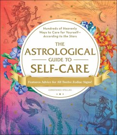 The Astrological Guide to Self-Care (eBook, ePUB) - Stellas, Constance