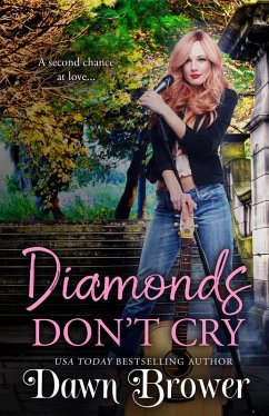 Diamonds Don't Cry (Sparkle City, #1) (eBook, ePUB) - Brower, Dawn