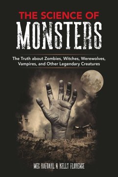 The Science of Monsters (eBook, ePUB) - Hafdahl, Meg; Florence, Kelly