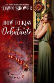 How to Kiss a Debutante: Miracle Express (Marsden Descendants, #4) (eBook, ePUB)