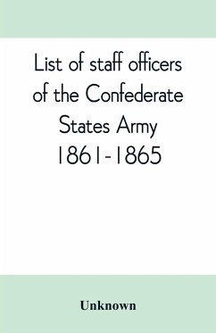 List of staff officers of the Confederate States army. 1861-1865 - Unknown