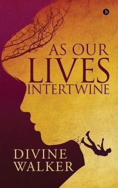 As Our Lives Intertwine - Divine Walker