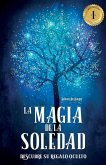 La Magia de la soledad: Descubre su regalo oculto