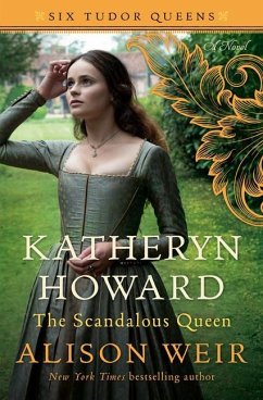 Katheryn Howard, the Scandalous Queen - Weir, Alison