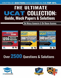 The Ultimate UCAT Collection: 3 Books In One, 2,650 Practice Questions, Fully Worked Solutions, Includes 6 Mock Papers, 2019 Edition, UniAdmissions - Agarwal, Rohan; Uniadmissions; Agnihotri, Wiraaj