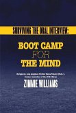 Surviving the Oral Interview: Boot Camp for the Mind: Volume 1