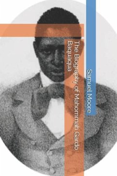 The Biography of Mahommah Gardo Baquaqua - Moore, Samuel