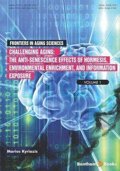 Challenging Aging: The Anti-senescence Effects of Hormesis, Environmental Enrichment, and Information Exposure - Kyriazis, Marios
