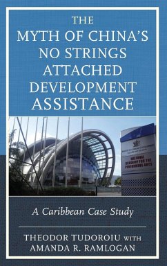 The Myth of China's No Strings Attached Development Assistance - Tudoroiu, Theodor