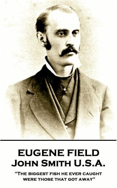 Eugene Field - John Smith U.S.A.: 