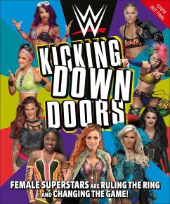 WWE Kicking Down Doors: Female Superstars Are Ruling the Ring and Changing the Game! - Tracosas, L. J.