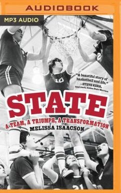State: A Team, a Triumph, a Transformation - Isaacson, Melissa