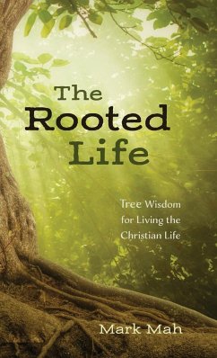 The Rooted Life - Mah, Mark