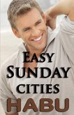 Easy Sunday Cities: A Day to cut Loose