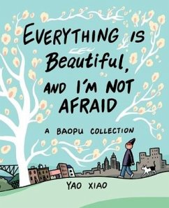 Everything Is Beautiful, and I'm Not Afraid - Xiao, Yao