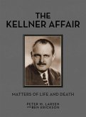 The Kellner Affair: Matters of Life and Death Volume 3