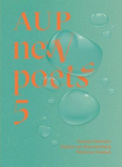 Aup New Poets 5: Volume 5 - DeCarlo, Carolyn; Hawkes, Rebecca; Waardenberg, Sophie van