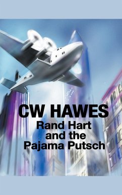Rand Hart and the Pajama Putsch - Hawes, Cw