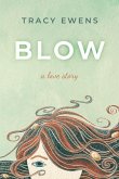 Blow: A Love Story