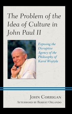 The Problem of the Idea of Culture in John Paul II - Corrigan, John