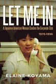 Let Me in: A Japanese American Woman Crashes the Corporate Club 1976 - 1996