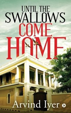 Until the Swallows Come Home - Arvind Iyer