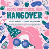 So You Want to Heal Your Hangover