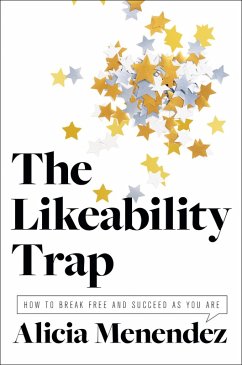 The Likeability Trap (eBook, ePUB) - Menendez, Alicia