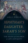 Jephthah's Daughter, Sarah's Son (eBook, ePUB)