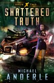 Shattered Truth (eBook, ePUB) Shattered Truth (eBook, ePUB)