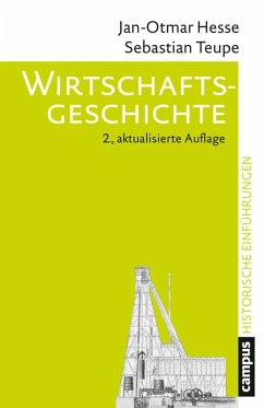 Wirtschaftsgeschichte (eBook, ePUB) - Hesse, Jan-Otmar; Teupe, Sebastian