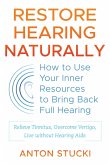 Restore Hearing Naturally (eBook, ePUB)