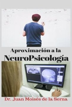 Aproximación a la NeuroPsicología - de la Serna, Juan Moisés