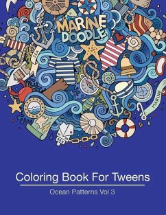 Coloring Book For Tweens: Ocean Patterns Vol 3: Colouring Book for Teenagers, Young Adults, Boys, Girls, Ages 9-12, 13-16, Cute Arts & Craft Gif - Art Therapy Coloring