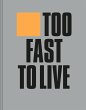 Too Fast to Live Too Young to Die - Bild 1